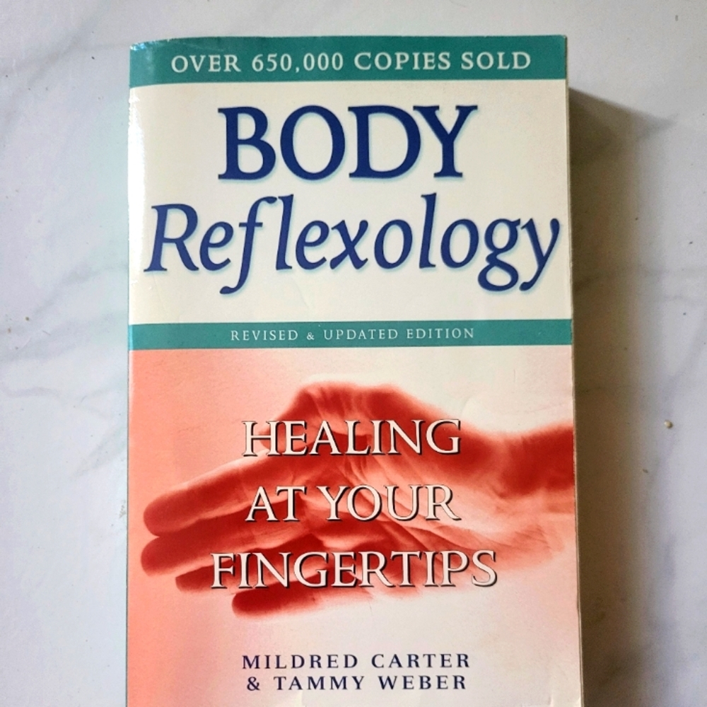 Body Reflexology : Healing at Your Fingertips, Revised and Updated Edition